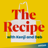 The Recipe with Kenji and Deb - Deb Perelman & J. Kenji López-Alt