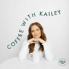 Coffee with Kailey - That Sounds Fun Network
