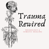 Trauma Rewired - Jennifer Wallace & Elisabeth Kristof