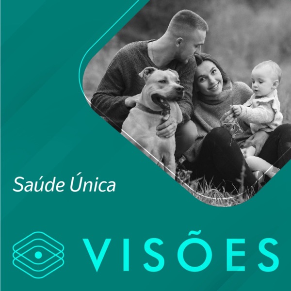Visões em Saúde Única