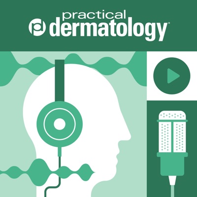 The Practical Dermatology Podcast The Practical Dermatology Podcast