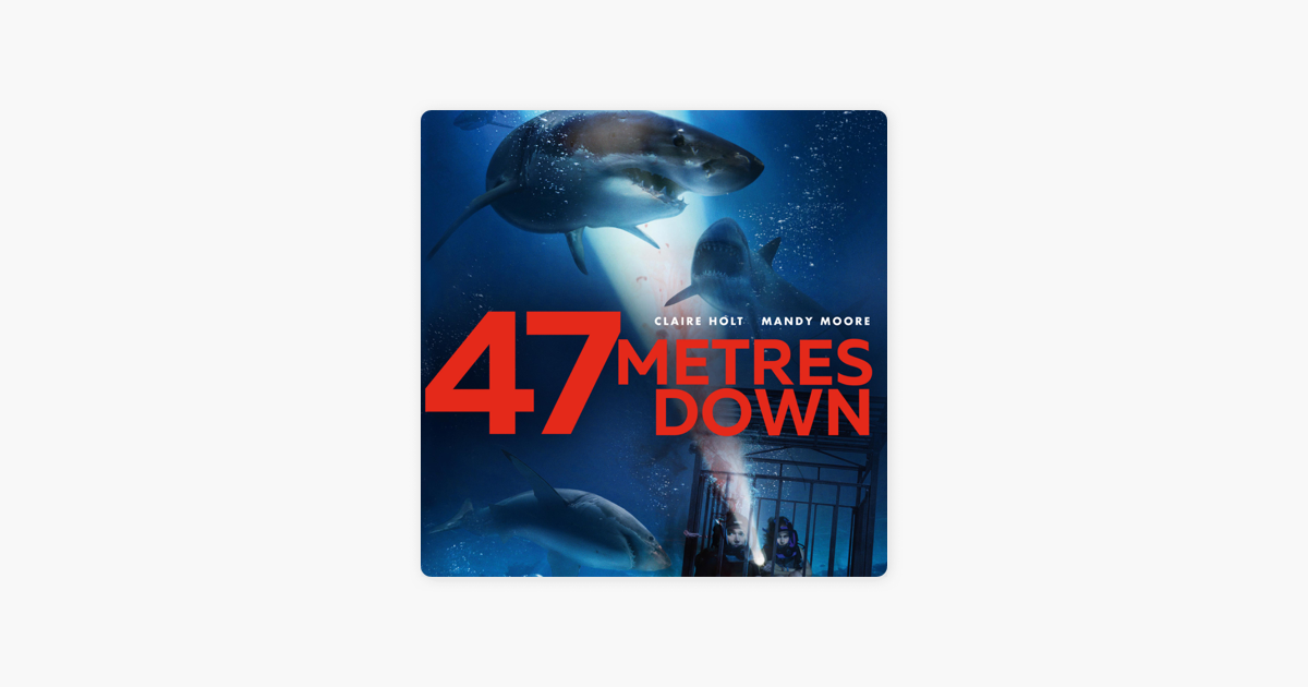 The Never Heard Of It Podcast: "47 Meters Down" Movie Review on Apple  Podcasts