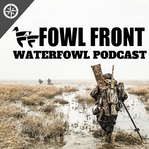 Fowl Front Waterfowl Podcast