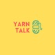 Yarn Talk