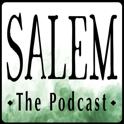 Salem The Podcast Salem The Podcast