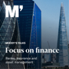 Moody's Talks - Focus on Finance - Moody's Investors Service, Ana Arsov, Danielle Reed, Mark Wasden, Bruno Baretta, Donald Robertson