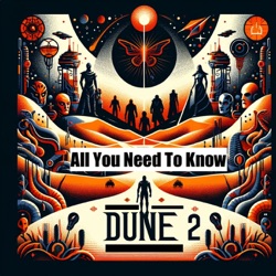 Dune 2 - All You Need To Know