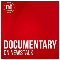 Documentary on Newstalk podcast