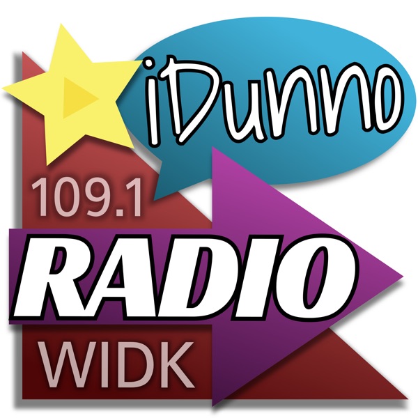 WIDK - iDunnoRadio podcast show image