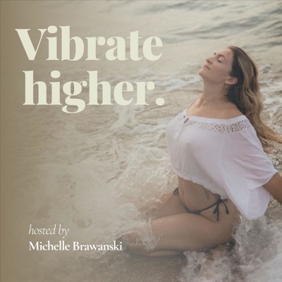 Vibrate Higher.