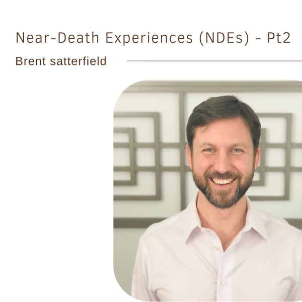 37. Near Death Experiences - Pt2 | Brent Satterfield photo