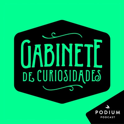 Gabinete de curiosidades:Podium Podcast