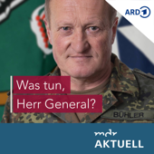 Was tun, Herr General? - Der Podcast zum Ukraine-Krieg - Mitteldeutscher Rundfunk