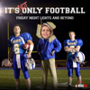 It's Not Only Football: Friday Night Lights and Beyond - PodcastOne