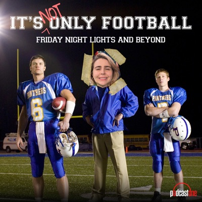 It's Not Only Football: Friday Night Lights and Beyond:PodcastOne