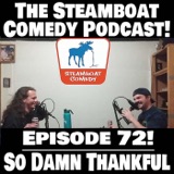 Episode 72! So Damn Thankful
