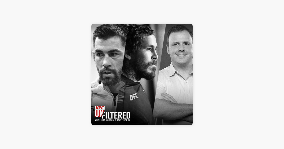UFC Unfiltered with Jim Norton and Matt Serra: Dominick Cruz, Marlon Vera,  "Cousin Sal" Iacono, and UFC Fight Night: Vera vs Cruz preview i Apple  Podcasts