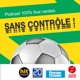 Sans Contrôle, le podcast 100 % FC Nantes