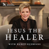 Jesus the Healer w/ Nancy Dufresne Audio Podcast - Dufresne Ministries