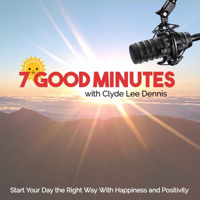 7 Good Minutes:Clyde Lee Dennis