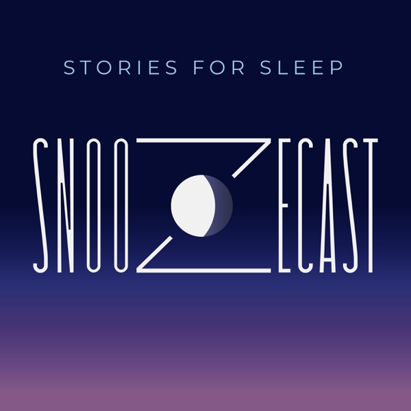 Snoozecast: Stories for Sleep