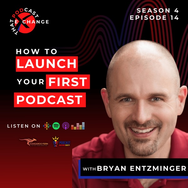 How To Launch Your First Podcast with Bryan Entzminger photo