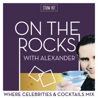 On The Rocks: Where Celebrities & Cocktails Mix podcast