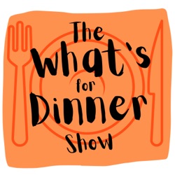 The What's For Dinner Show