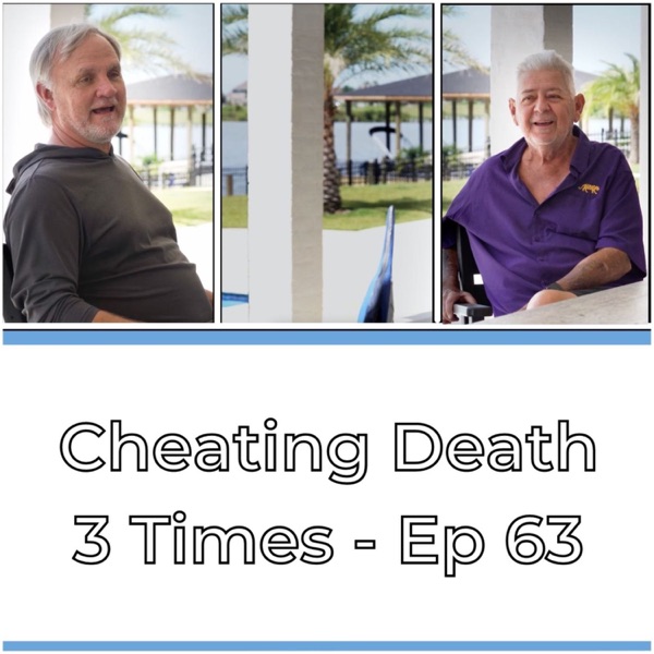 Ep 63 | Cheating Death 3 Times photo