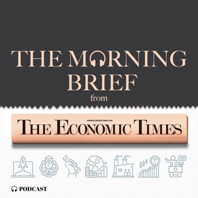 The Morning Brief:The Economic Times