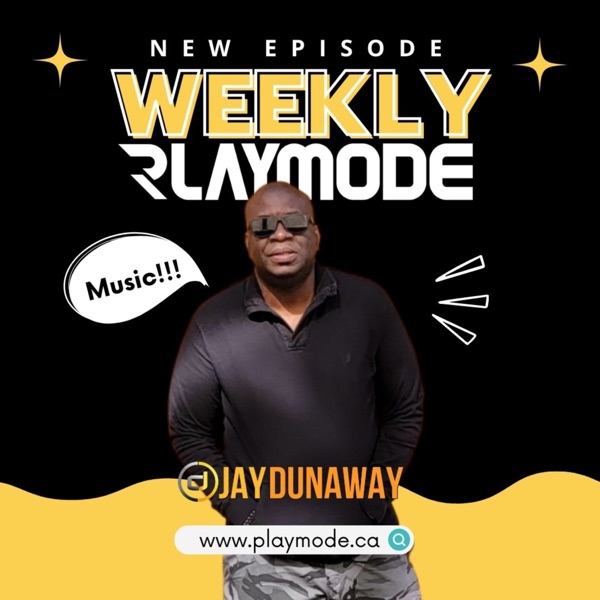 Playmode Mixshow Presented by DJ Jay Dunaway