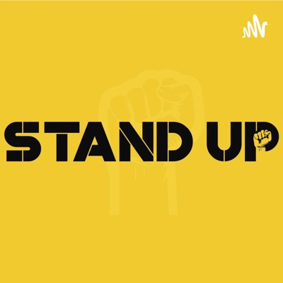 Stand UP Stand UP