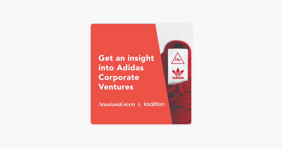 People & Capital by Allynity: CVC Series: How Adidas Ventures is Driving  Innovation to the Sportswear Industry di Apple Podcasts