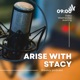 Arise with Stacy