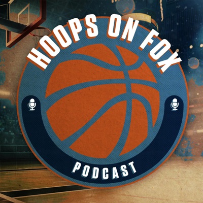 Hoops on Fox Podcast:FOX Sports