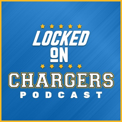 Locked On Chargers - Daily Podcast On The Los Angeles Chargers Locked On Chargers - Daily Podcast On The Los Angeles Chargers