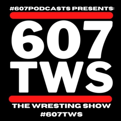 607 TWS: The Wrestling Show