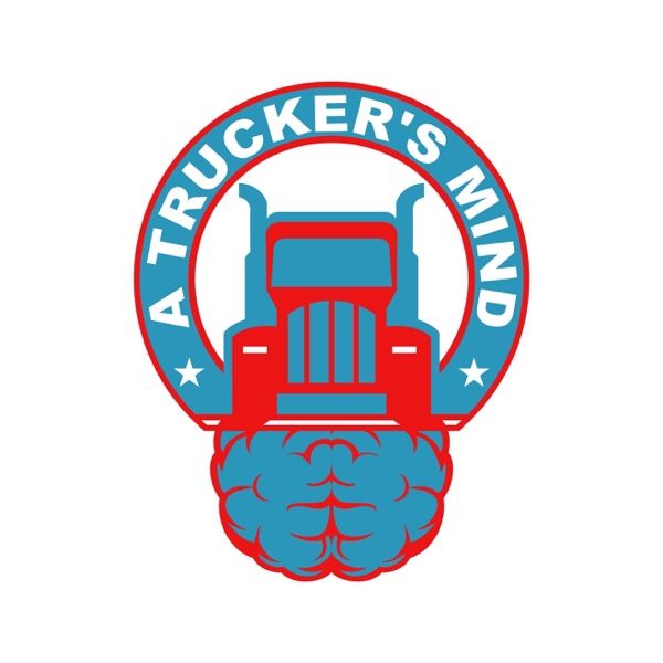 A Trucker's Mind Podcast