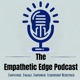 The Empathetic Edge Podcast