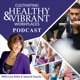 Cultivating Healthy &amp; Vibrant Workplaces Podcast