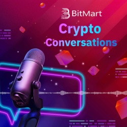 BitMart Presents: Crypto Conversations