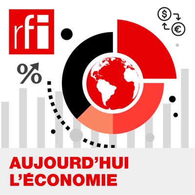 Aujourd'hui l'économie:RFI