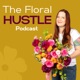 The Floral Hustle