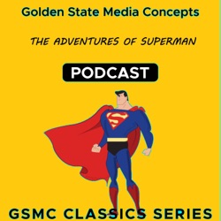 GSMC Classics: The Adventures of Superman Episode 253: The Radar Rocket Pt 01