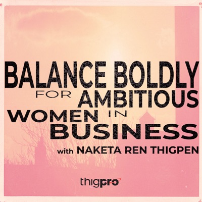 Balance Boldly for Ambitious Women in Business