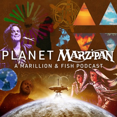 Planet Marzipan - A Marillion and Fish Podcast