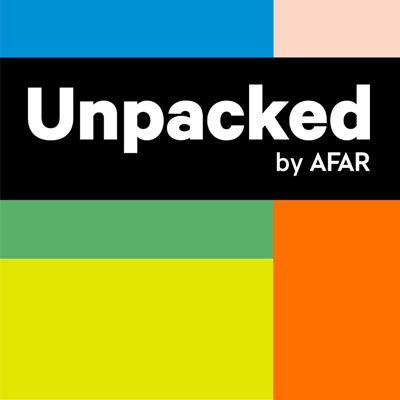 Unpacked by AFAR:AFAR Media