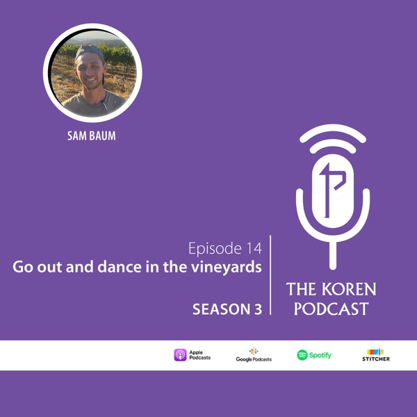 Go out and dance in the vineyards - Israel's wine and viniculture with Sam Baum photo