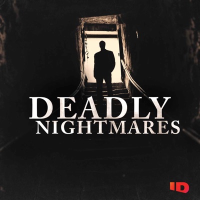 Deadly Nightmares:ID