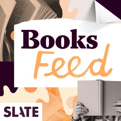 Slate Books:Slate Podcasts